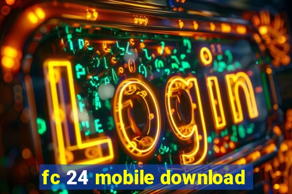 fc 24 mobile download